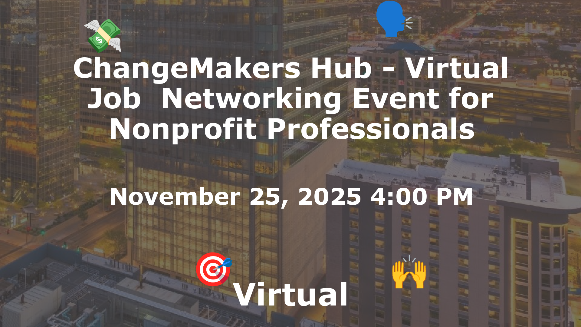 ChangeMakers Hub - Virtual Job  Networking Event for Nonprofit Professionals event image